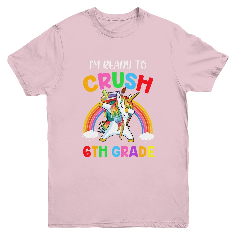 I'm Ready To Crush 6th Grade Unicorn Back To School Youth Youth Shirt | Teecentury.com