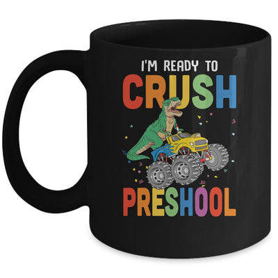 I'm Ready To Crush Preschool Monster Truck Dinosaur Mug Coffee Mug | Teecentury.com