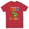 I'm Ready To Rock 5th Grade Dinosaur Back To School Youth Youth Shirt | Teecentury.com