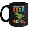 I'm Ready To Rock Preschool Dinosaur Back To School Mug Coffee Mug | Teecentury.com