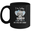 I'm Sorry Did I Roll My Eyes Out Loud Elephant Mug Coffee Mug | Teecentury.com