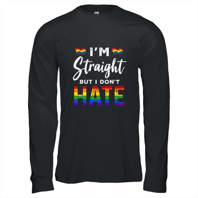 I'm Straight But I Dont Hate Rainbow LGBT Gay Pride Month T-Shirt & Hoodie | Teecentury.com
