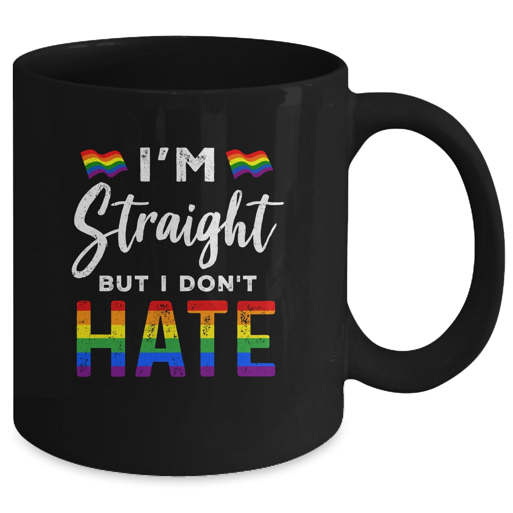 I'm Straight But I Dont Hate Rainbow LGBT Gay Pride Month Mug Coffee Mug | Teecentury.com