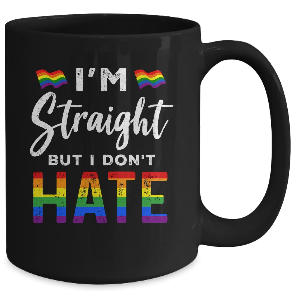 I'm Straight But I Dont Hate Rainbow LGBT Gay Pride Month Mug Coffee Mug | Teecentury.com