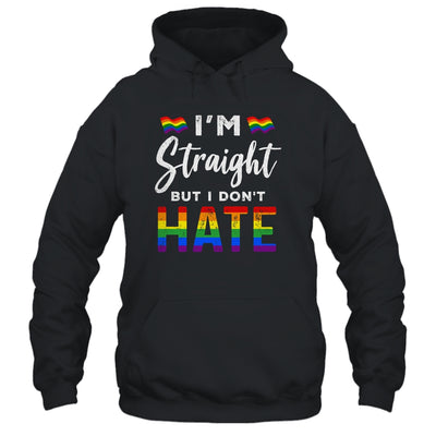 I'm Straight But I Dont Hate Rainbow LGBT Gay Pride Month T-Shirt & Hoodie | Teecentury.com