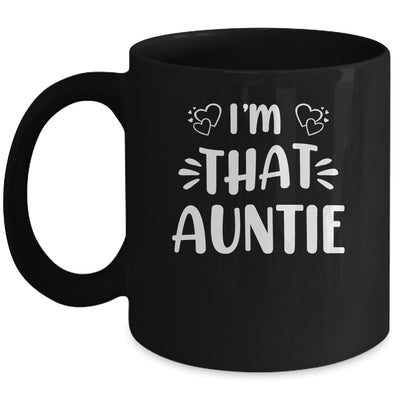I'm That Auntie Funny Mug | teecentury