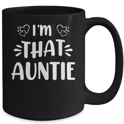 I'm That Auntie Funny Mug | teecentury