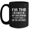 I'm The Best Thing My Girlfriend Ever Found On The Internet Funny Mug | teecentury