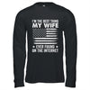 I'm The Best Thing My Wife Ever Found On The Internet Flag Shirt & Hoodie | teecentury