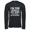 I'm The Best Thing My Wife Ever Found On The Internet Funny Shirt & Hoodie | teecentury