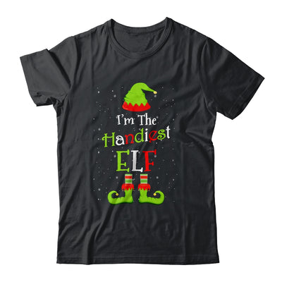 I'm The Handiest Elf Family Matching Funny Christmas Group Gift T-Shirt & Sweatshirt | Teecentury.com