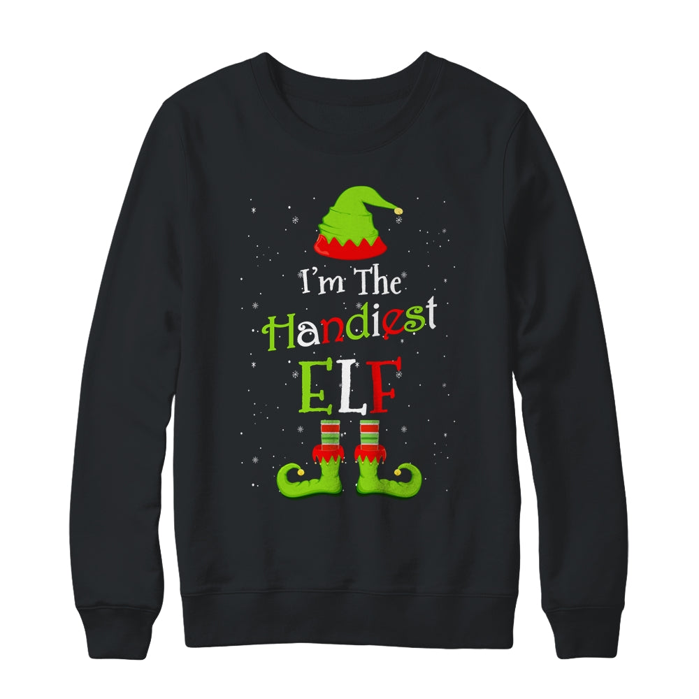 I'm The Handiest Elf Family Matching Funny Christmas Group Gift T-Shirt & Sweatshirt | Teecentury.com