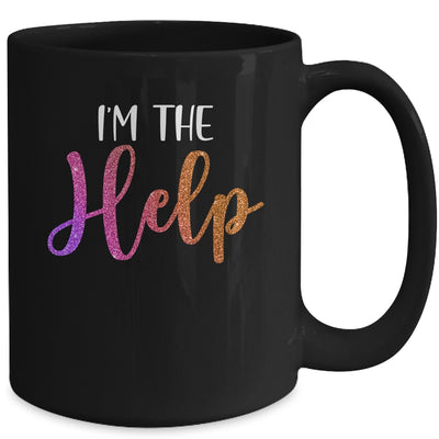 I'm The Help If Lost Or Drunk Please Return To Bestie Mug Coffee Mug | Teecentury.com