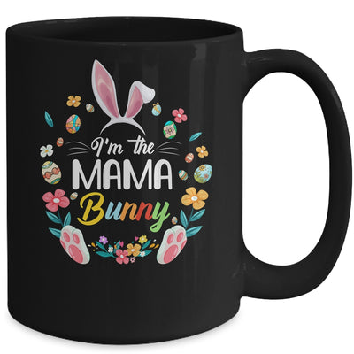 I'm The Mama Bunny Matching Family Easter Party Mug Coffee Mug | Teecentury.com