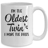 I'm The Oldest Twin I Make The Rules Funny Older Siblings Mug | teecentury