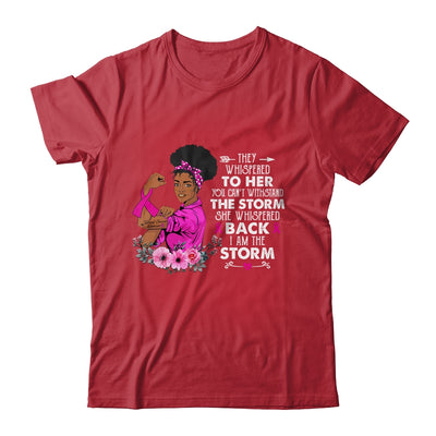 I'm The Storm Strong Black Women Breast Cancer Warrior Pink Shirt & Hoodie | teecentury
