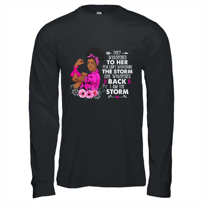 I'm The Storm Strong Black Women Breast Cancer Warrior Pink Shirt & Hoodie | teecentury