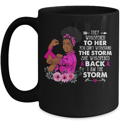 I'm The Storm Strong Black Women Breast Cancer Warrior Pink Mug | teecentury