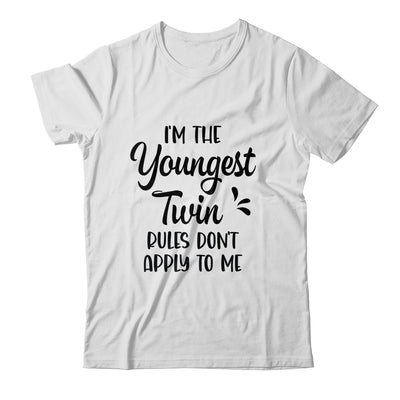 I'm The Youngest Twin Rules Don't Apply To Me Funny Siblings Shirt & Tank Top | teecentury