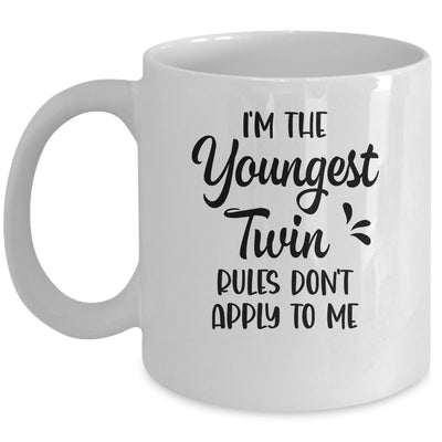 I'm The Youngest Twin Rules Don't Apply To Me Funny Siblings Mug | teecentury