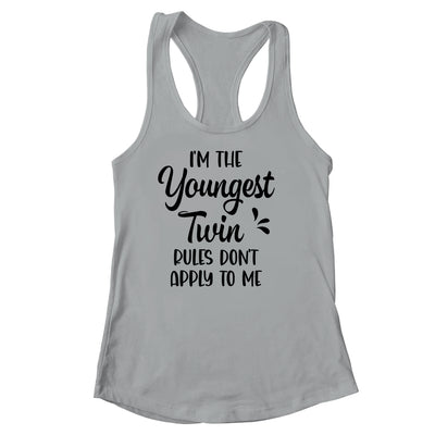 I'm The Youngest Twin Rules Don't Apply To Me Funny Siblings Shirt & Tank Top | teecentury