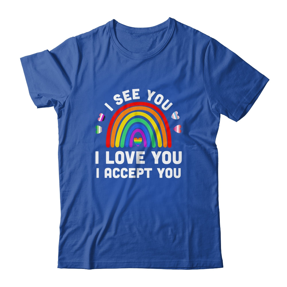 I see I love you I accept you LGBTQ Gay Pride LGBT Month Shirt & Tank Top | teecentury