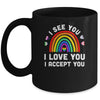 I see I love you I accept you LGBTQ Gay Pride LGBT Month Mug | teecentury
