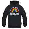 I see I love you I accept you LGBTQ Gay Pride LGBT Month Shirt & Tank Top | teecentury