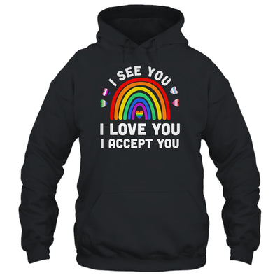 I see I love you I accept you LGBTQ Gay Pride LGBT Month Shirt & Tank Top | teecentury