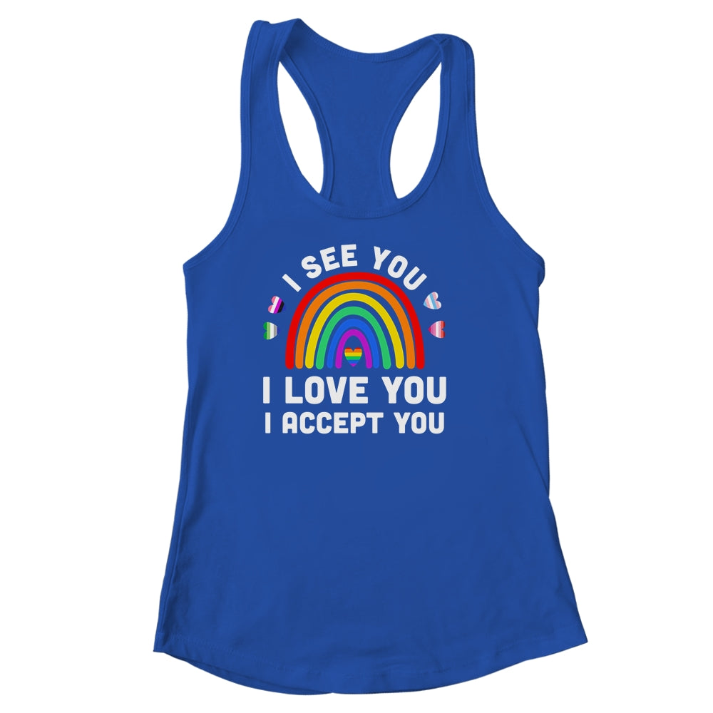 I see I love you I accept you LGBTQ Gay Pride LGBT Month Shirt & Tank Top | teecentury