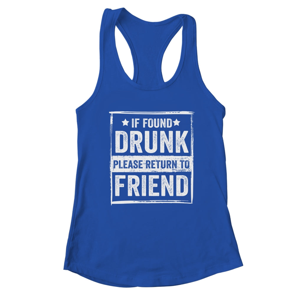 If Found Drunk Please Return To Friend I'm The Friend Funny T-Shirt & Tank Top | Teecentury.com