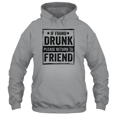 If Found Drunk Please Return To Friend I'm The Friend T-Shirt & Tank Top | Teecentury.com