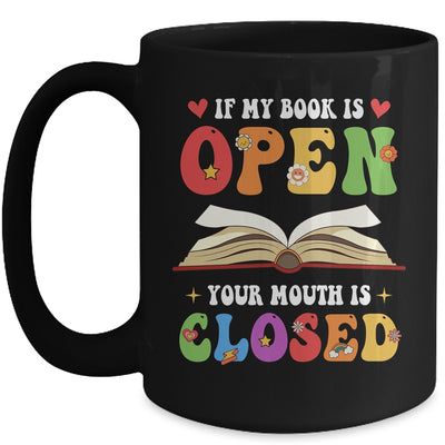 If My Book Is Open Your Mouth Is Closed Reading Books Mug | teecentury