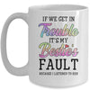 If We Get In Trouble It's My Bestie's Fault I Listened Her Mug Coffee Mug | Teecentury.com
