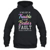 If We Get In Trouble It's My Bestie's Fault Listened To Her T-Shirt & Tank Top | Teecentury.com