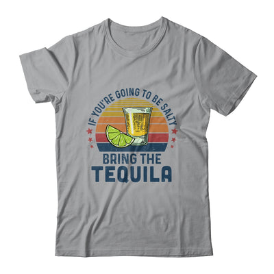 If You're Going To Be Salty Bring The Tequila Vintage Retro T-Shirt & Tank Top | Teecentury.com