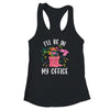 Ill Be In My Office Funny Gardening Garden Plant Gardener Shirt & Tank Top | teecentury