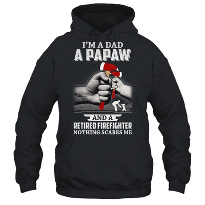 Im A Dad PaPaw Retired Firefighter Gifts Fathers Day T-Shirt & Hoodie | Teecentury.com