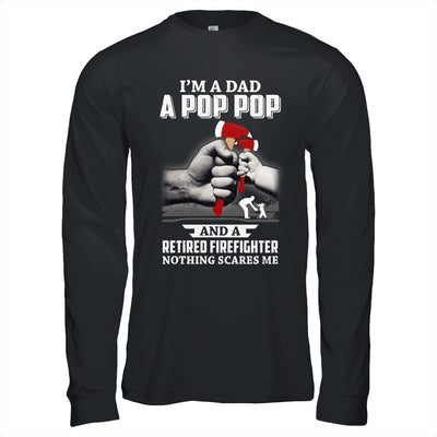 Im A Dad Pop Pop Retired Firefighter Gifts Fathers Day T-Shirt & Hoodie | Teecentury.com