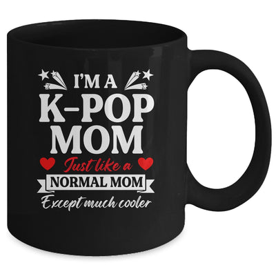 Im A Kpop Mom Just Like A Normal Mom Kpop Lovers Women Mug | teecentury