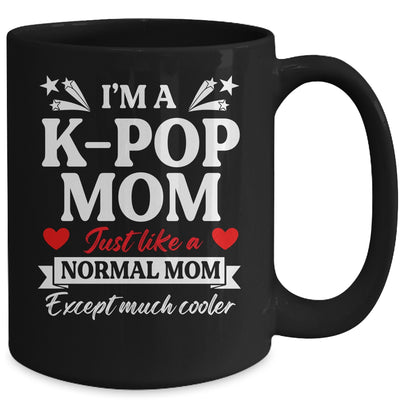 Im A Kpop Mom Just Like A Normal Mom Kpop Lovers Women Mug | teecentury