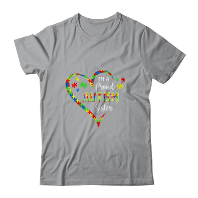 Im A Proud Autism Sister Love Heart Autism Awareness T-Shirt & Hoodie | Teecentury.com