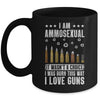 Im Ammosexual It Wasnt Born This Way I Love Guns Mug Coffee Mug | Teecentury.com