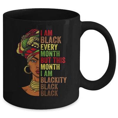 Im Black Every Month This Month I Am Blackity Black Black Mug Coffee Mug | Teecentury.com