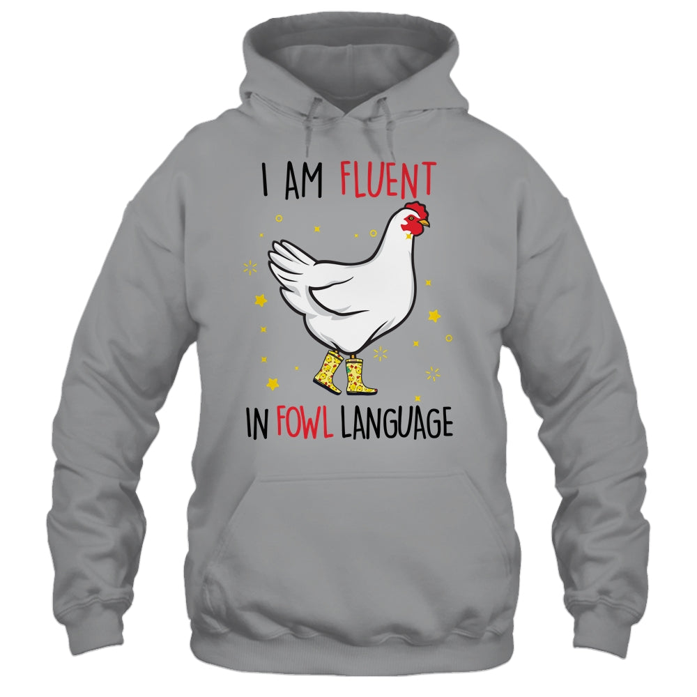 Im Fluent In Fowl Language Farm Life Crazy Chicken Lady T-Shirt & Tank Top | Teecentury.com