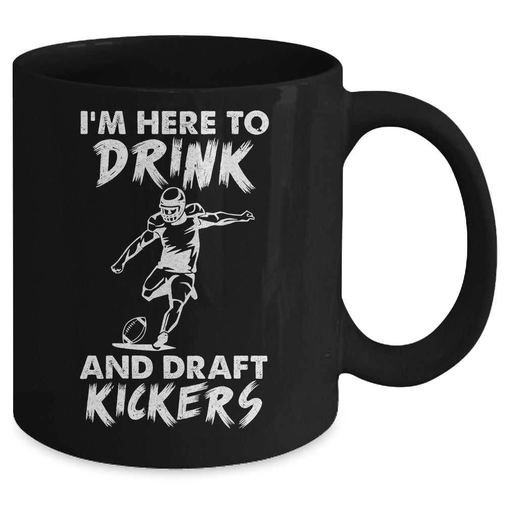Im Here To Drink And Draft Kickers Football Fantasy Mug Coffee Mug | Teecentury.com