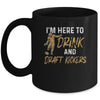 Im Here To Drink And Draft Kickers Team Funny Football Mug Coffee Mug | Teecentury.com