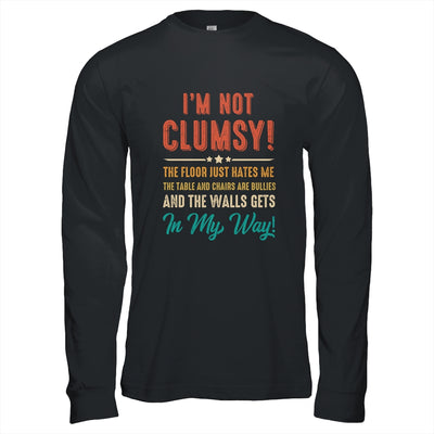 Im Not Clumsy The Floor Hates Me Funny Saying Vintage Shirt & Hoodie | teecentury