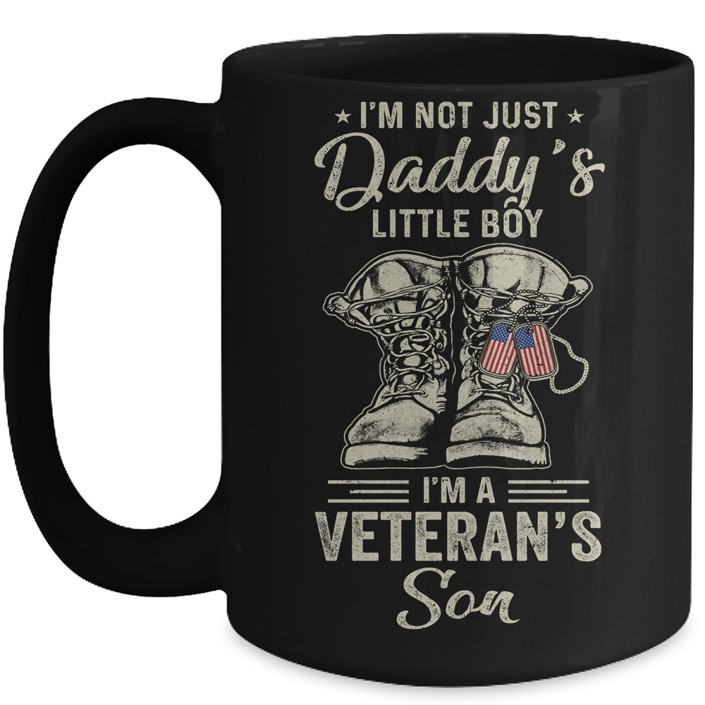 Im Not Just Daddys Little Boy Im Veterans Son Mug Coffee Mug | Teecentury.com