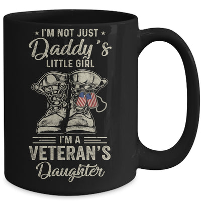 Im Not Just Daddys Little Girl Im Veterans Daughter Mug Coffee Mug | Teecentury.com